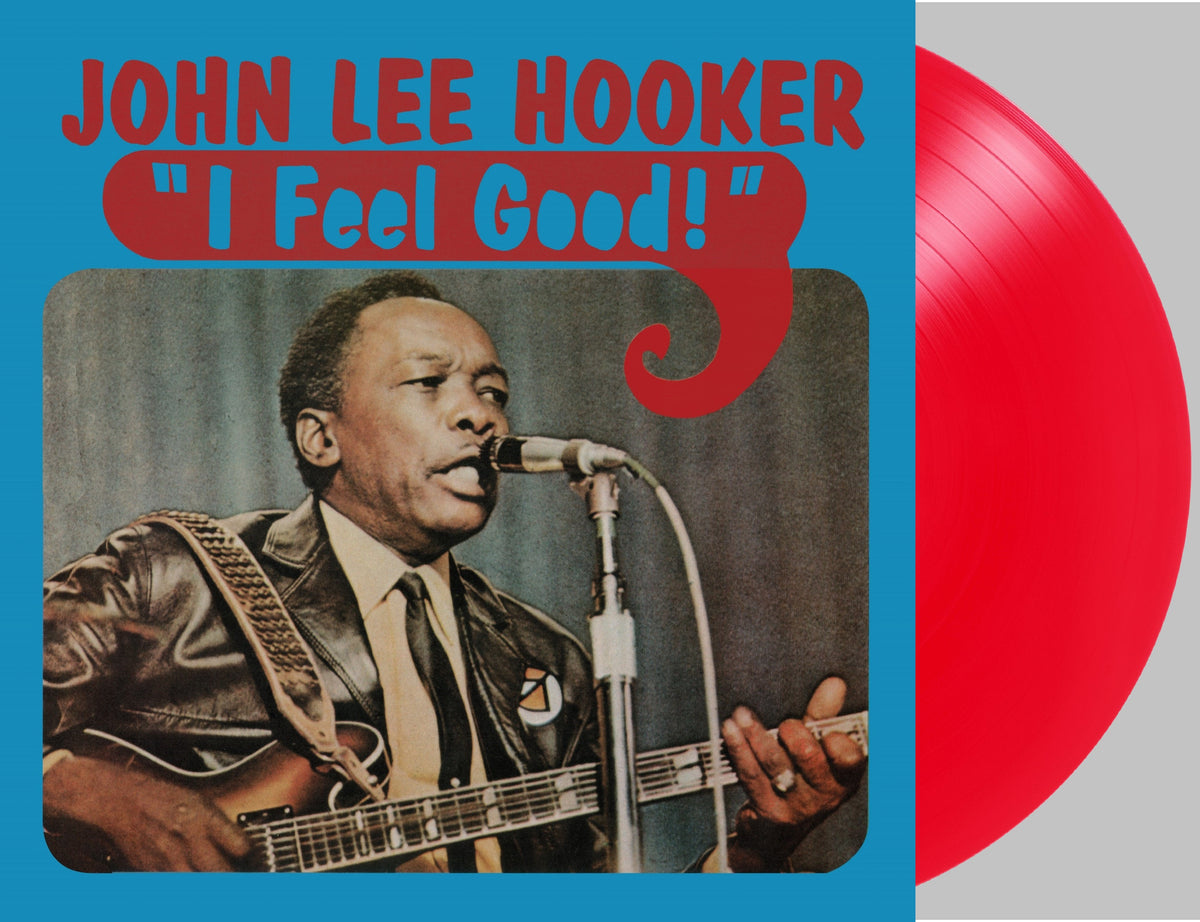 John Lee Hooker I Feel Good (Ruby Red Vinyl/ Ltd Edt)