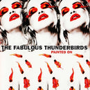 THE FABULOUS THUNDERBIRDS - The Fabulous Thunderbirds Painted On Translucent Red Vinyl LP (Pre-Order 7/3/26)