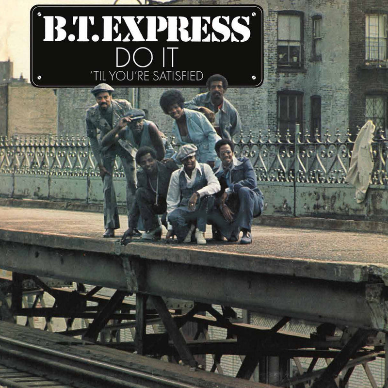 B.T. Express - Do It 'Til You're Satisfied - 40th Anniversary Edition (Clear Blue Vinyl/Gatefold Cover) [PRE-ORDER]