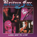 Britny Fox - Long Way To Live Clear Red Vinyl/Limited Edition Vinyl LP (Pre-Order 7/31/26)
