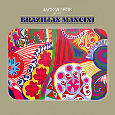 The Jack Wilson Quartet featuring Roy Ayers - Brazilian Mancini - 60th Anniversary Edition (Clear Vinyl/Monophonic Sound) [PRE-ORDER SPRING 2025]