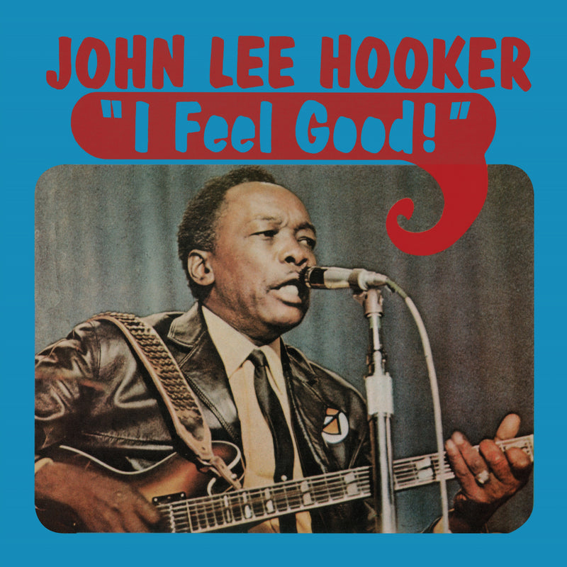 John Lee Hooker - I Feel Good (Translucent Blue Vinyl/Limited Edition)