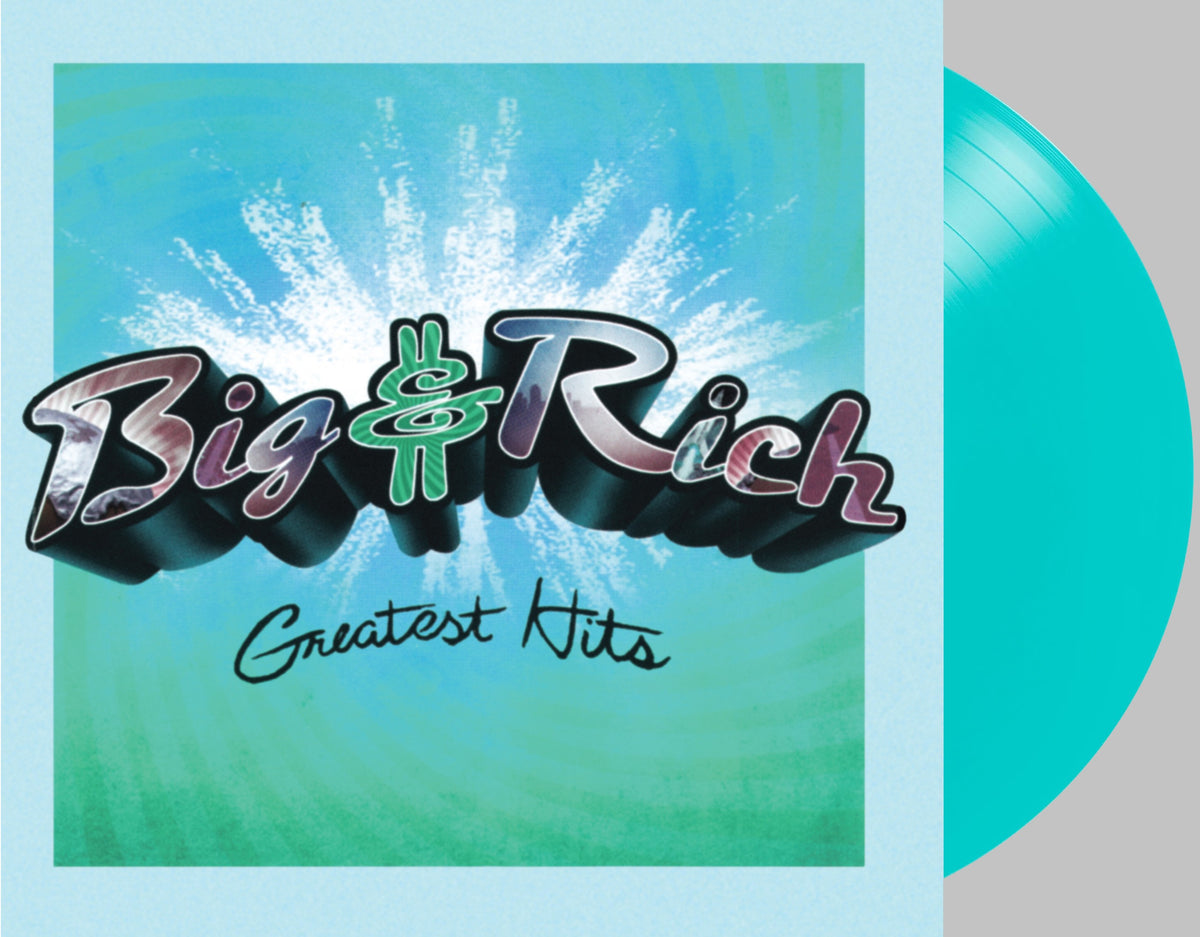 Big & Rich Greatest Hits (Turquoise Blue Vinyl/20th Anniversary/Limited Edition)