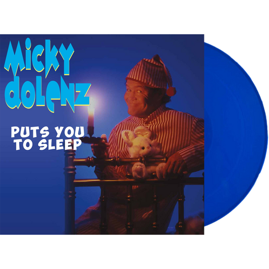 Micky Dolenz Puts You To Sleep (Blue Vinyl/35th Anniversary Edition)