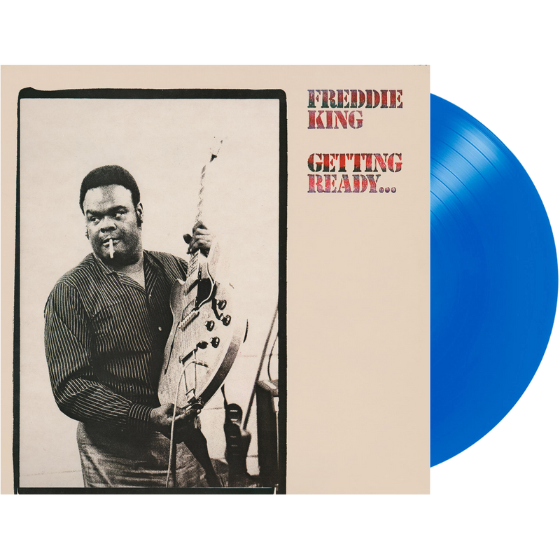 Freddie King - Getting Ready (Translucent Blue Audiophile Vinyl/Limited Anniversary Edition)