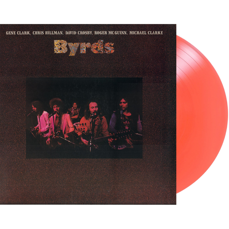The Byrds - ﻿Byrds (180 Gram Coral Audiophile Vinyl/Limited Anniversary Edition/Gatefold Cover)